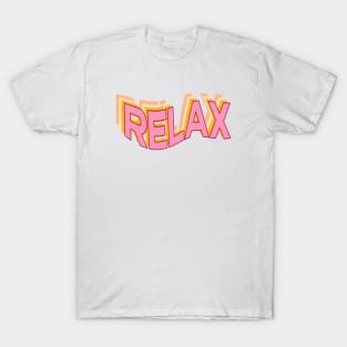 Unwind in Style with Relax - Your Peaceful Haven Awaits T-Shirt